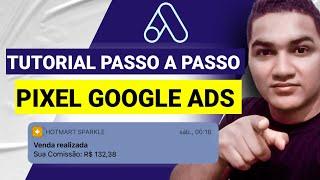 Pixel Google Ads: Hotmart ATUALIZADO 2025 Como Criar e Instalar o Pixel do GOOGLE ADS na Hotmart.