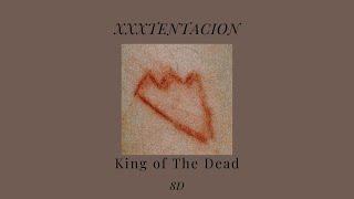 XXXTENTACION-King Of The Dead 8D! (200) Sub Special
