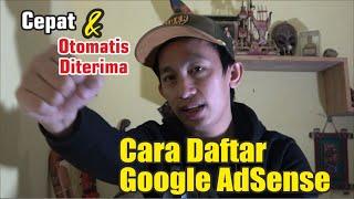 CARA DAFTAR GOOGLE ADSENSE 2020 - CEPAT, GAMPANG & LANGSUNG DITERIMA