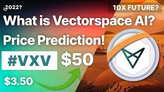 What is Vectorspace AI Crypto? (VXV) Crypto Price Prediction 2022!