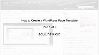 How to Create a WordPress Custom Page Template -- Part 1 of 2