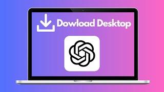 How to Download the new Chat GPT Desktop App