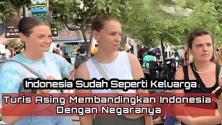 Turis Asing Membandingkan Indonesia Dengan Negaranya, Dari Tanzania Hingga Malaysia