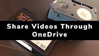 How to Share Videos Through OneDrive