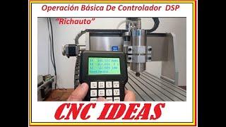 Operación Básica De Controlador  DSP “ Richauto”