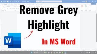 How to Remove Grey Highlight in Word [Microsoft]