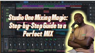 HOW TO MIX LIKE A PRO USING STUDIO ONE