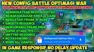 Update Config ML Anti Lag Terbaru Battlegrounds Optimasi War | Atasi Patah Patah Mobile Legends