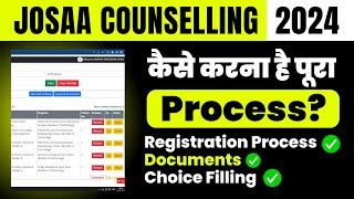 All About JOSAA Counselling Process 2024: Complete Procedure & Documents Required