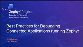 Best Practices for Debugging Connected Applications running Zephyr