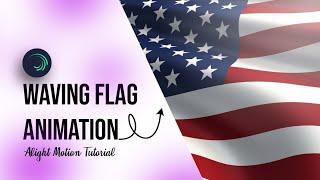 Waving Flag Animation | Alight Motion Tutorial | artidea.
