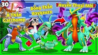 MINECRAFT PIXELMON SIÊU CẤP *TẬP 30 | LỘC KẾT HỢP RỒNG THẦN RAYQUAZA VÀ Á THẦN GARCHOMP VÀ CÁI KẾT