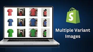 Shopify Multiple Variant Images - (How to Display Images Specific to the Selected Variant)