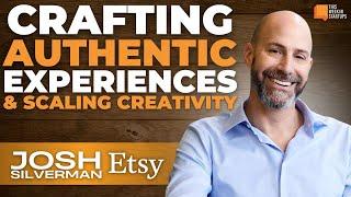 Scaling Creativity: Josh Silverman on Etsy's growth, AI integration, and market strategies | E1985