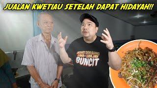 DAPAT HIDAYAH SETELAH DIHINA ORANG, AKHIRNYA JUALAN KWETIAU HALAL!!