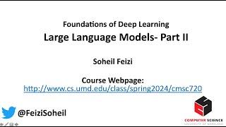 Deep Learning Foundations by Soheil Feizi : Large Language Models, Part II