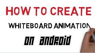 How to create a Whiteboard animation on android