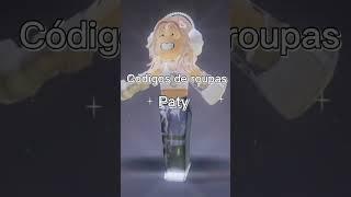 Códigos de roupas Paty #capcut #roblox #youtubeshorts #paty #trendingshorts #trend