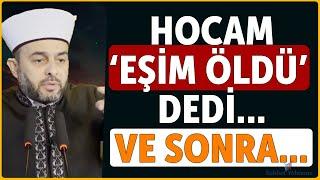 Eşim Öldü Dediler ve Sonrası Yaşananlar - Halil Konakcı Hoca #ehlisünnet #dua #namaz #sohbetler