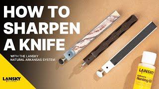 How to Sharpen with the Lansky Natural Arkansas System