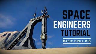 How To Build a Drill Rig In Space Engineers