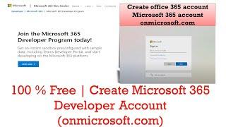 Create Microsoft 365 E5 Developer Account | Create onmicrosoft.com account Free Trial | 2024