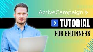 The Only ActiveCampaign Tutorial You'll Ever Need (FOR BEGINNERS)