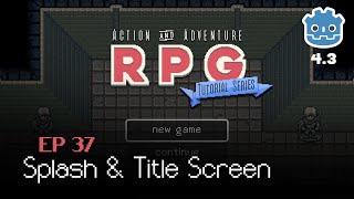 Splash & Title Screen // E37 // Make a 2D Action & Adventure RPG in Godot 4