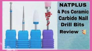 NATPLUS 4 PCS CERAMIC CARBIDE NAIL DRILL BITS REVIEW 