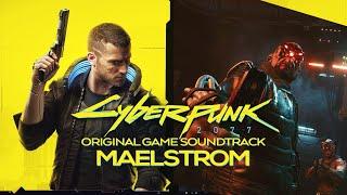 CyberPunk 2077 - Unreleased Soundtrack - Maelstrom Mission (Mixed Score from GameRip)