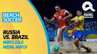 Beach Soccer - Russia vs Brazil | Men's Gold Medal Match | ANOC World Beach Games Qatar 2019 | Full