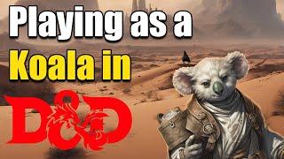 Playing as a koala in DnD | Skit