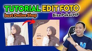 GAMPANG BANGET !!! Cara Edit Foto Produk Online Shop buat Pemula biar Jualan Makin Laris Manis