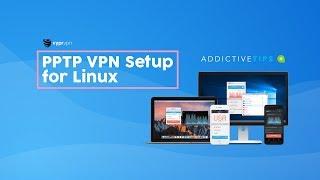 How to setup VyprVPN on Linux : [PPTP Install Guide]