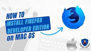 Firefox Developer Edition Installation - Coding Academy