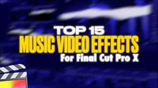 Top 15 Music Video Effects for Final Cut Pro X