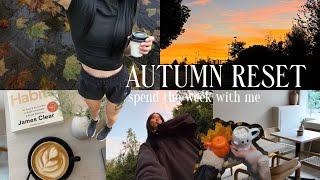 WEEKLY VLOG | Autumn reset + spend the week with me