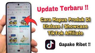 Cara Menghapus Produk Di Showcase TikTok Shop Affiliate