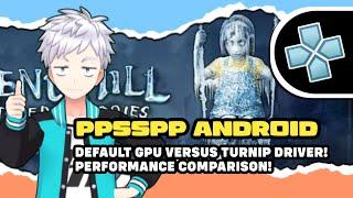 PPSSPP ANDROID - GPU DRIVER TEST! DEFAULT GPU VERSUS TURNIP DRIVER! PERFORMANCE COMPARISON!