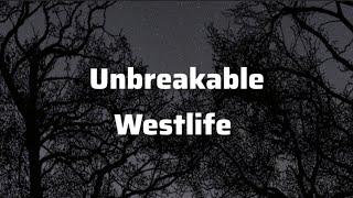 Westlife- Unbreakable(lyrics).