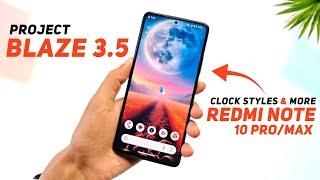 Project Blaze 3.5 Official For Redmi Note 10 Pro/Max | Android 14 | Custom Clock Styles & More