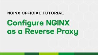 Configure NGINX as a Reverse Proxy