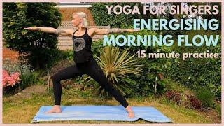 Yoga for Singers | Energising Morning Vinyasa Flow. Warm up the whole body before singing! 