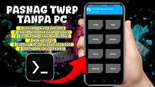 Cara Instal TWRP di Semua HP Android Tanpa PC Atau Komputer Work 100% Cuma Pakai Termux