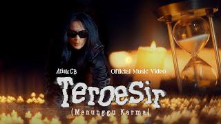 Atiek CB - Teroesir (Menunggu Karma) | Official Music Video