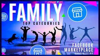 Top 4 FAMILY Niche Categories For Dropshipping On Facebook Marketplace & FB Shops