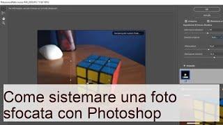 Come sistemare una foto sfocata con Photoshop | Salvatore Aranzulla