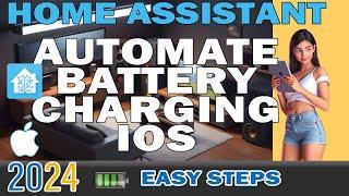 IOS - Automate Your iPad/iPhone Charging with Home Assistant | Save Money & Extend Battery Life!