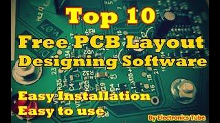 Best 10 Free PCB Layout design software for Easy PCB Designing latest 2018 by Electronics Tube