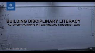 2024 Camilla Håkansson: Building disciplinary literacy through Autonomy pathways